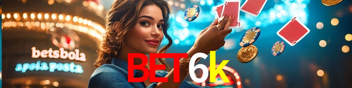 Bonus Features bet6k